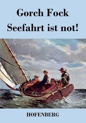 Seefahrt ist not! - Gorch Fock - cover