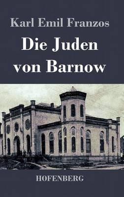 Die Juden von Barnow - Karl Emil Franzos - cover