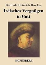 Irdisches Vergnügen in Gott: Gedichte