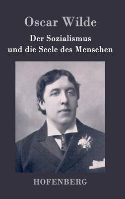 Der Sozialismus und die Seele des Menschen - Oscar Wilde - cover