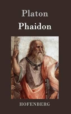 Phaidon: Ein Gespräch über die Unsterblichkeit der Seele - Platon - cover
