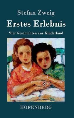 Erstes Erlebnis: Vier Geschichten aus Kinderland - Stefan Zweig - cover
