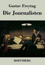 Die Journalisten: Lustspiel in vier Akten