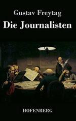 Die Journalisten: Lustspiel in vier Akten