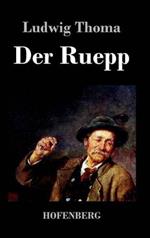 Der Ruepp: Roman