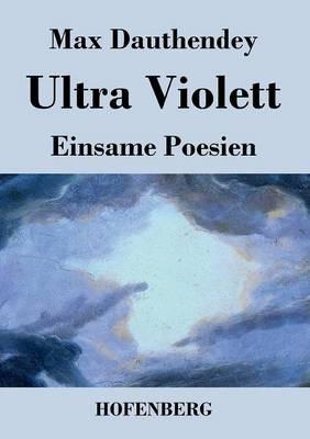 Ultra Violett: Einsame Poesien - Max Dauthendey - cover