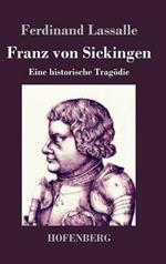 Franz von Sickingen: Eine historische Tragödie