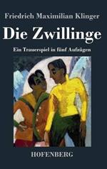 Die Zwillinge: Ein Trauerspiel in fünf Aufzügen