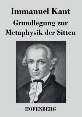 Grundlegung zur Metaphysik der Sitten - Immanuel Kant - cover
