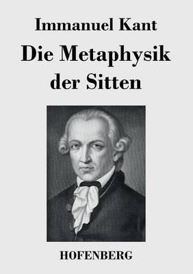 Die Metaphysik der Sitten - Immanuel Kant - cover