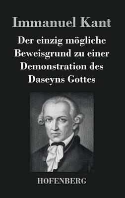 Der einzig moegliche Beweisgrund zu einer Demonstration des Daseyns Gottes - Immanuel Kant - cover