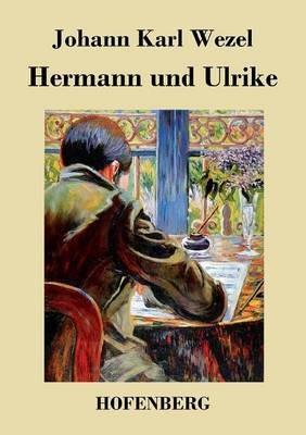 Hermann und Ulrike - Johann Karl Wezel - cover