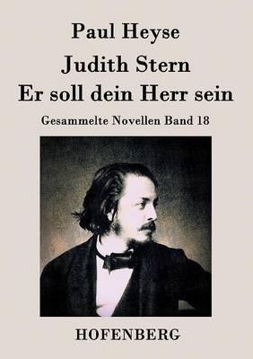 Judith Stern / Er soll dein Herr sein: Gesammelte Novellen Band 18 - Paul Heyse - cover