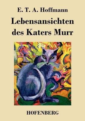Lebensansichten des Katers Murr - E T a Hoffmann - cover