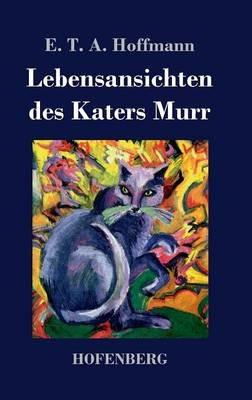 Lebensansichten des Katers Murr - E T a Hoffmann - cover