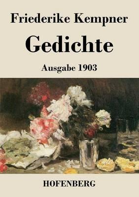 Gedichte: Ausgabe 1903 - Friederike Kempner - cover