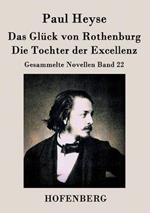 Das Glück von Rothenburg / Die Tochter der Excellenz: Gesammelte Novellen Band 22