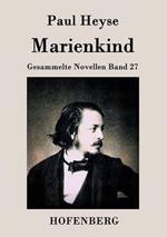 Marienkind: Gesammelte Novellen Band 27