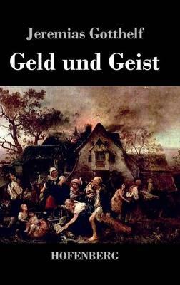 Geld und Geist: oder Die Versöhnung - Jeremias Gotthelf - cover