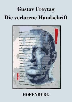 Die verlorene Handschrift: Roman - Gustav Freytag - cover