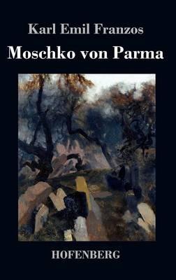 Moschko von Parma - Karl Emil Franzos - cover