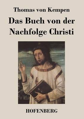 Das Buch von der Nachfolge Christi - Thomas Von Kempen - cover