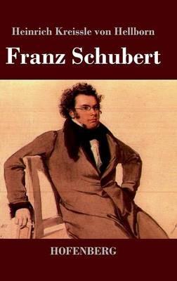 Franz Schubert - Heinrich Kreissle Von Hellborn - cover