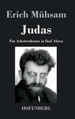 Judas: Ein Arbeiterdrama in fünf Akten