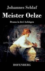 Meister Oelze: Drama in drei Aufzügen