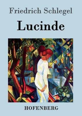 Lucinde: Ein Roman - Friedrich Schlegel - cover
