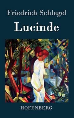 Lucinde: Ein Roman - Friedrich Schlegel - cover