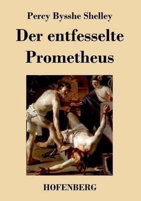 Der entfesselte Prometheus - Percy Bysshe Shelley - cover