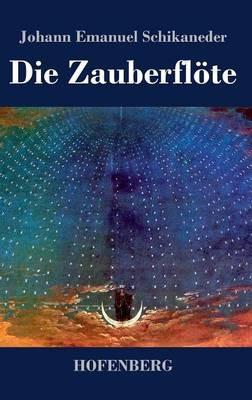 Die Zauberflöte: Libretto - Johann Emanuel Schikaneder,Wolfgang Amadeus Mozart - cover