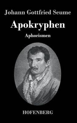 Apokryphen: Aphorismen - Johann Gottfried Seume - cover