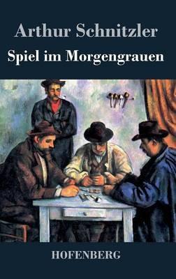 Spiel im Morgengrauen - Arthur Schnitzler - cover