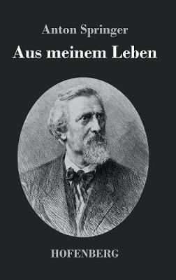Aus meinem Leben - Anton Springer - cover