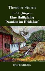 In St. Jürgen / Eine Halligfahrt / Draußen im Heidedorf