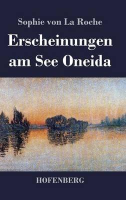 Erscheinungen am See Oneida - Sophie Von La Roche - cover