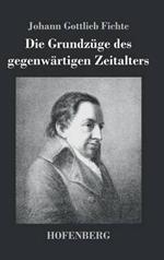 Die Grundzüge des gegenwärtigen Zeitalters