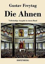 Die Ahnen: Vollständige Ausgabe der sechs Bücher in einem Band