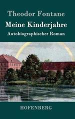 Meine Kinderjahre: Autobiographischer Roman