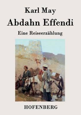 Abdahn Effendi: Eine Reiseerzählung - Karl May - cover