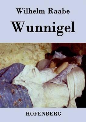 Wunnigel - Wilhelm Raabe - cover