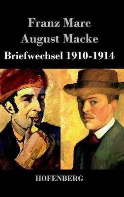 Briefwechsel 1910-1914 - Franz Marc,August Macke - cover