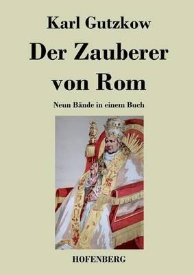 Der Zauberer von Rom: Neun Bände in einem Buch - Karl Gutzkow - cover