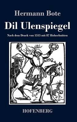Dil Ulenspiegel: Nach dem Druck von 1515 mit 87 Holzschnitten - Hermann Bote - cover