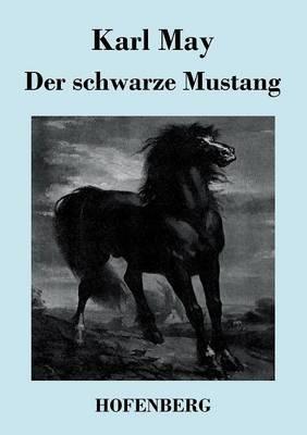 Der schwarze Mustang - Karl May - cover