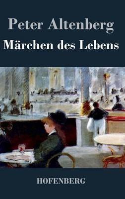 Märchen des Lebens - Peter Altenberg - cover