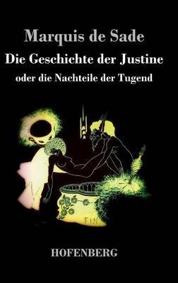 Die Geschichte der Justine oder Die Nachteile der Tugend - Marquis de Sade - cover