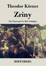 Zriny: Ein Trauerspiel in fünf Aufzügen